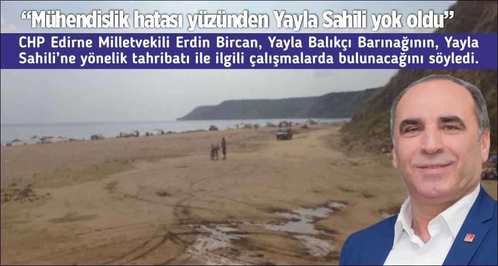 CHP Edirne Milletvekili Erdin Bircan, Yayla Balıkçı Barınağının, Yayla Sahili’ne