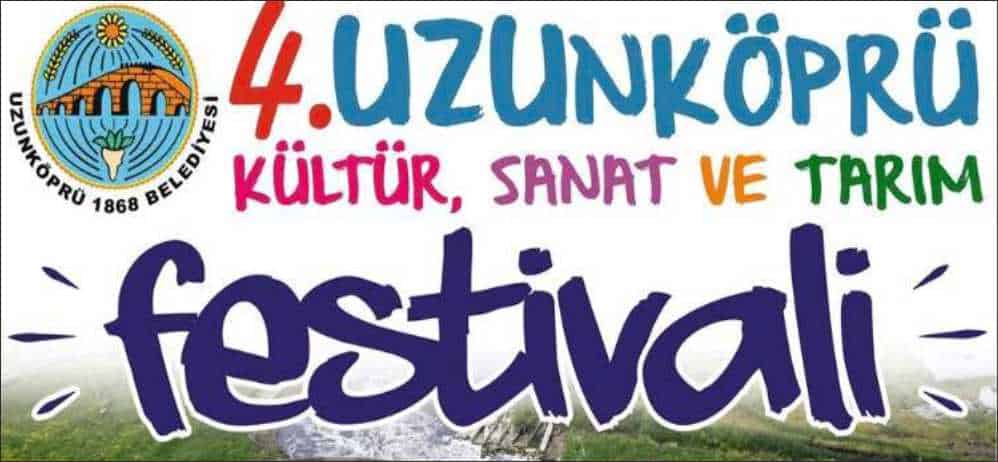 Bu yıl dördüncüsü düzenlenecek olan Uzunköprü Kültür, Sanat ve Tarım Festivali