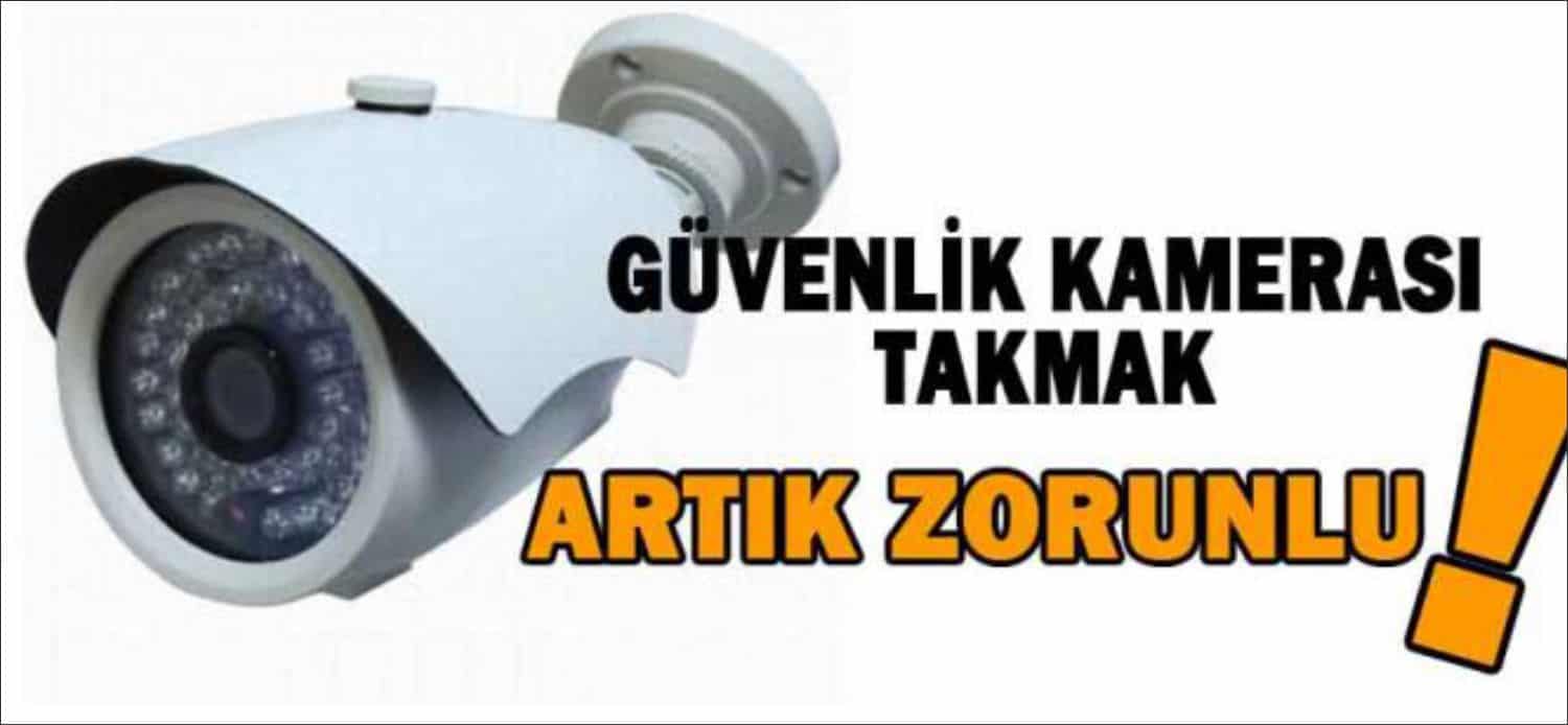 Edirne Valiliğinin Mart ayında aldığı karara göre “Güvenlik Kamerası Bulunması