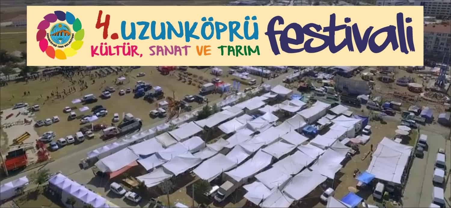 Bu yıl 4’üncüsü düzenlenen Uzunköprü Kültür, Sanat ve Tarım Festivali