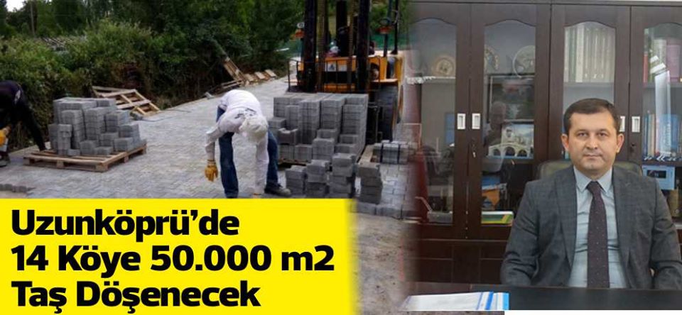 Uzunköprü Kaymakamı Hakan Yavuz Erdoğan, tarafından geçtiğimiz günlerde müjdesini verdiği