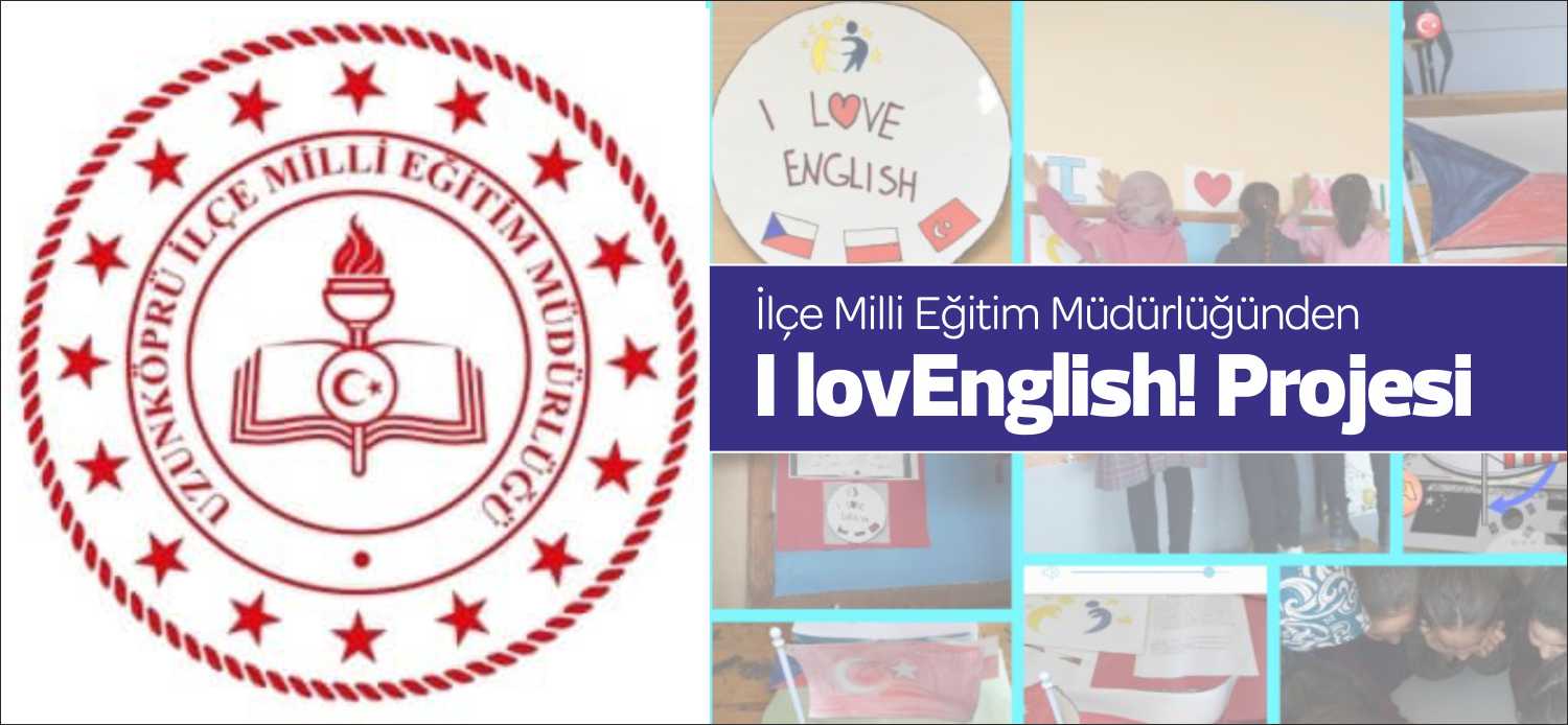 Uzunköprü İlçe Milli Eğitim Müdürlüğü erken yaşta çocuklarımızın yabancı dil