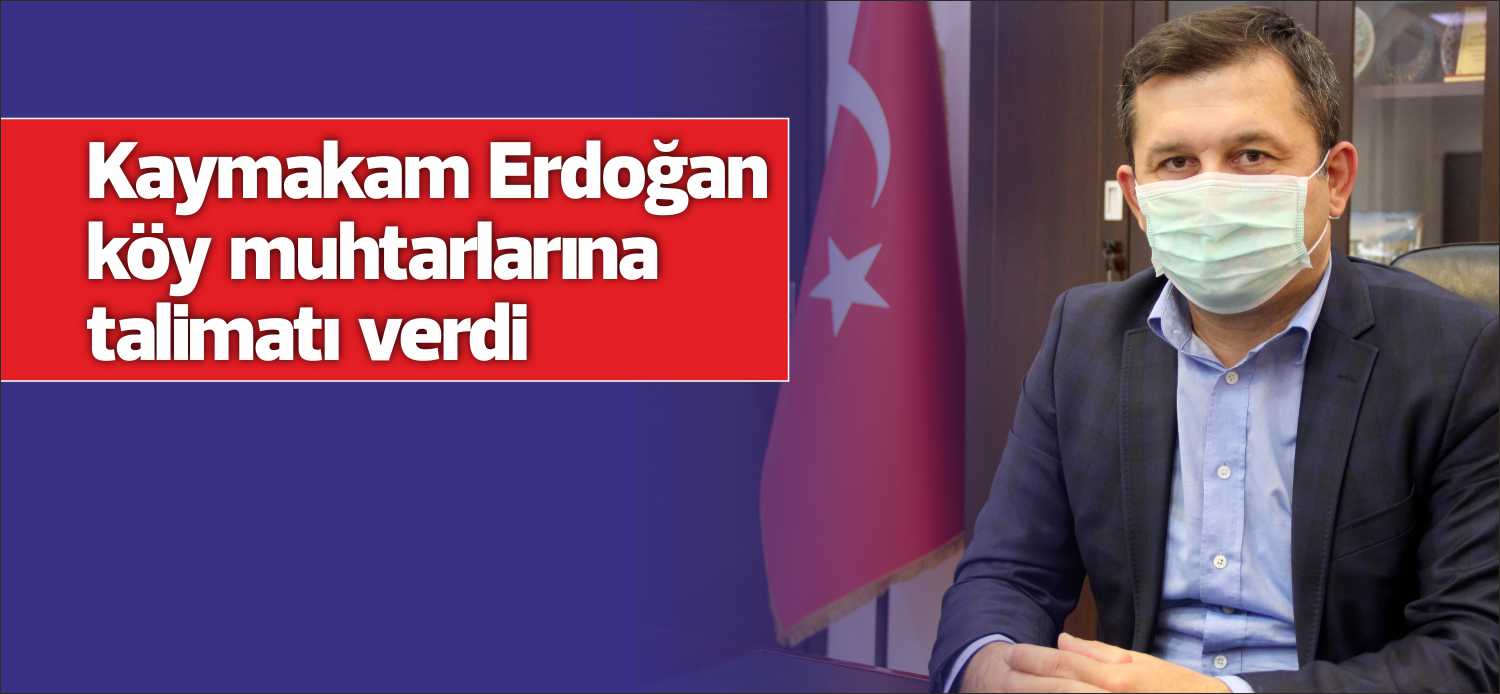 Uzunköprü Kaymakamı Hakan Yavuz Erdoğan, Covid-19  tedbirleri kapsamında İçişleri Bakanlığı