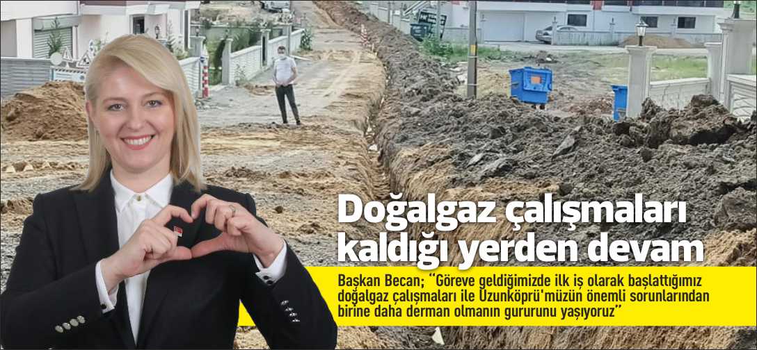 Uzunköprü Belediye Başkanı Özlem Becan; “Göreve geldiğimizde ilk iş olarak