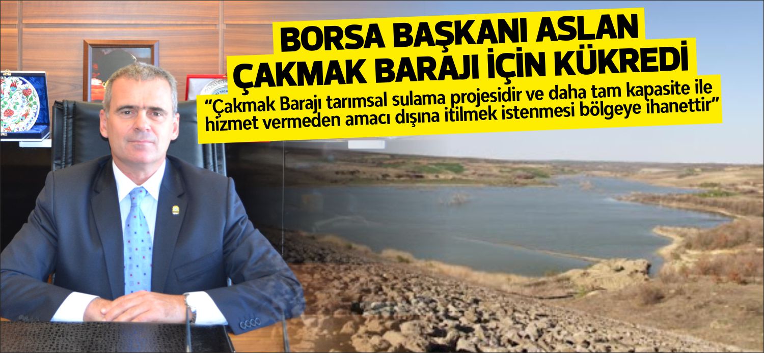 “Çakmak Barajı tarımsal sulama projesidir ve daha tam kapasite ile