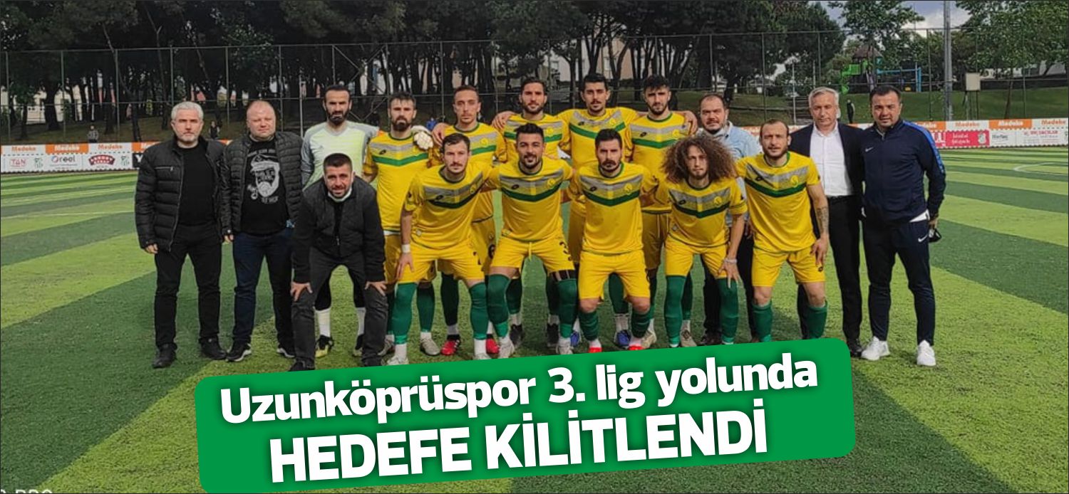 Bölgesel Amatör Ligde 3’üncü lig mücadelesi veren Uzunköprüspor, grup müsabakalarında