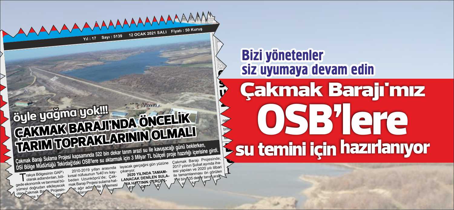 Trakya Bölgesinin GAP’ı olarak adlandırılan, bölgede ekonomik ve tarımsal büyümeyi