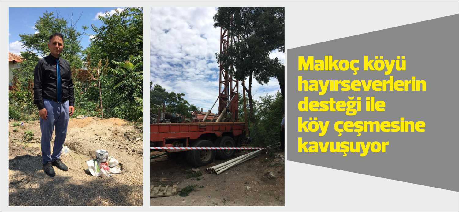 Malkoç köyünde uzun süredir eksikliği hissedilen köy çeşmesi sorunu hayırseverlerin