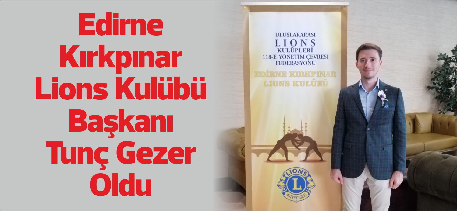 Edirne’de sağlık ve eğitime verdiği büyük desteklerle bilinen Edirne Kırkpınar