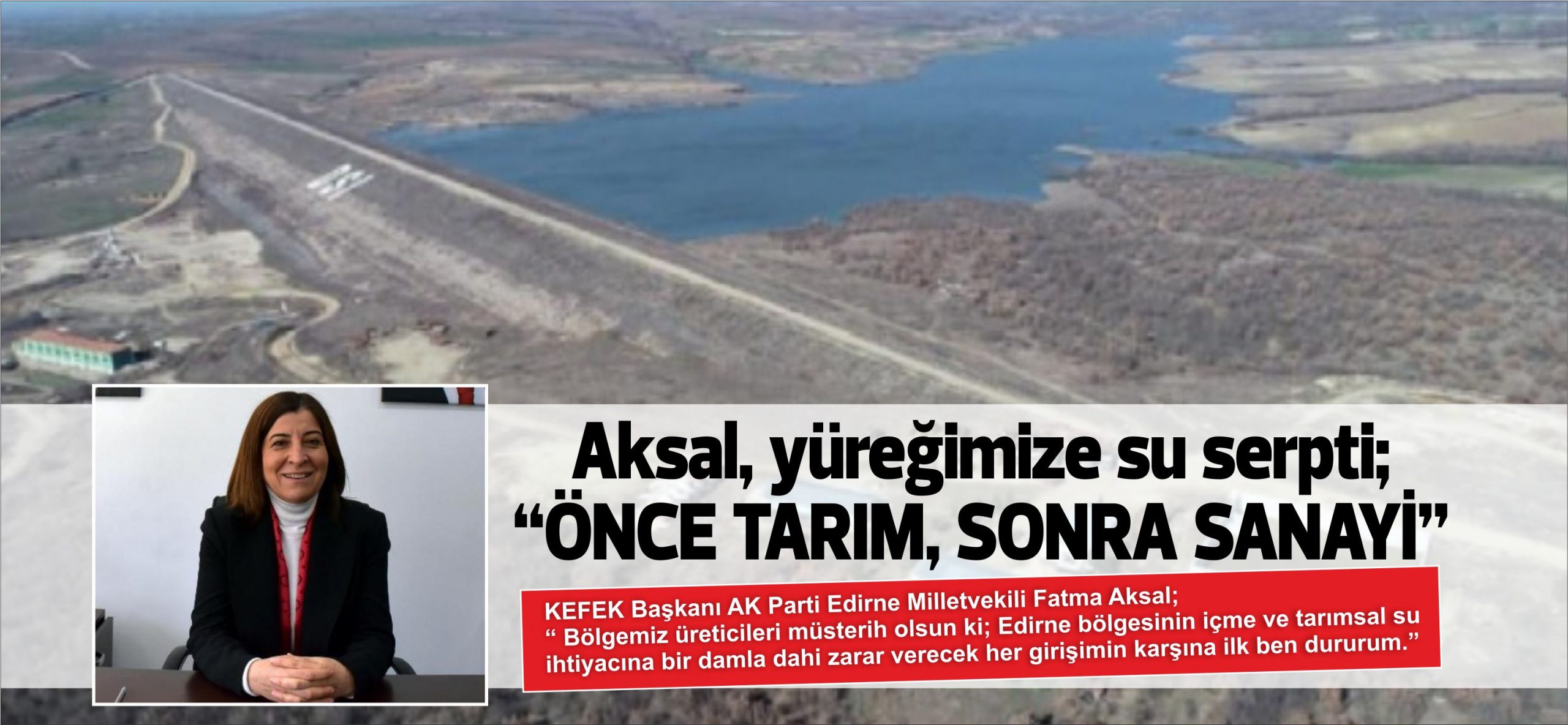 KEFEK Başkanı AK Parti Edirne Milletvekili Fatma Aksal; “ Bölgemiz