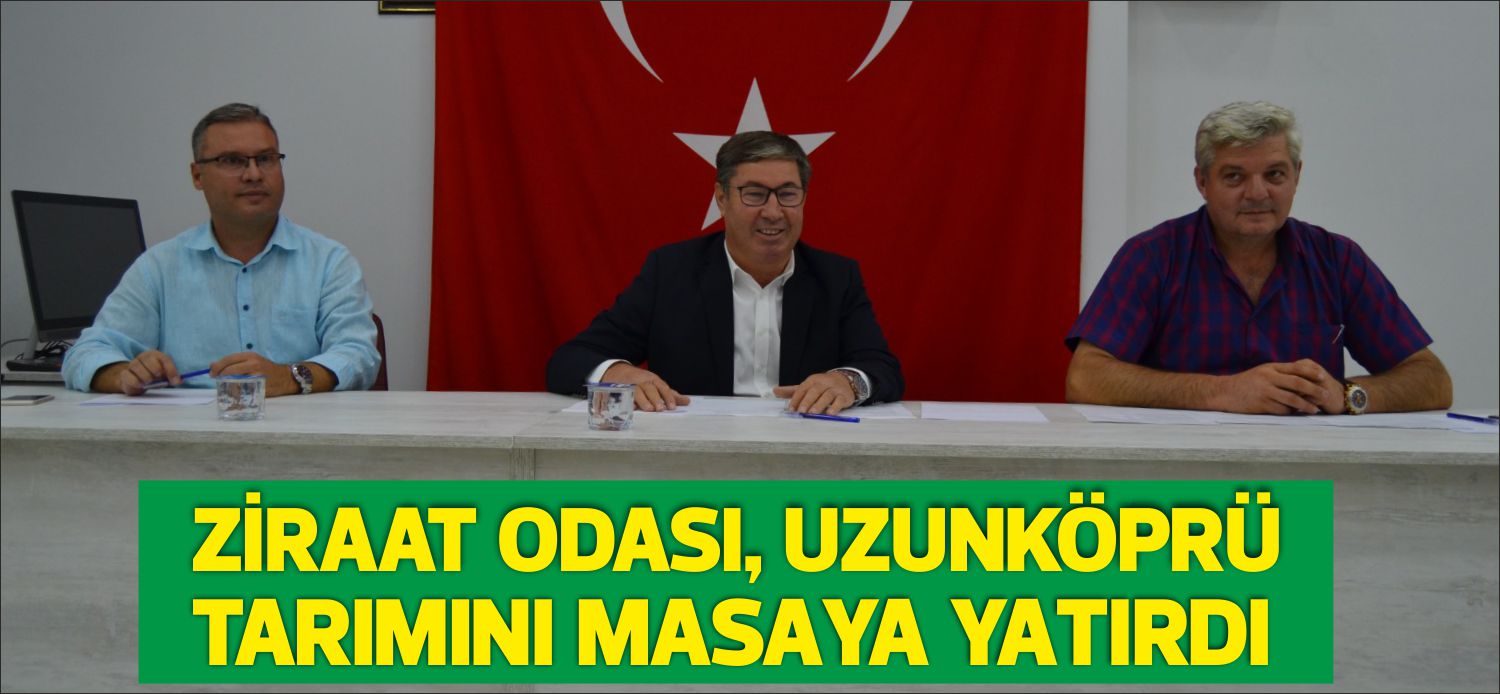 Uzunköprü Ziraat Odası Meclisi, tarımın geldiği son durumdan, ayçiçeğindeki fiyat