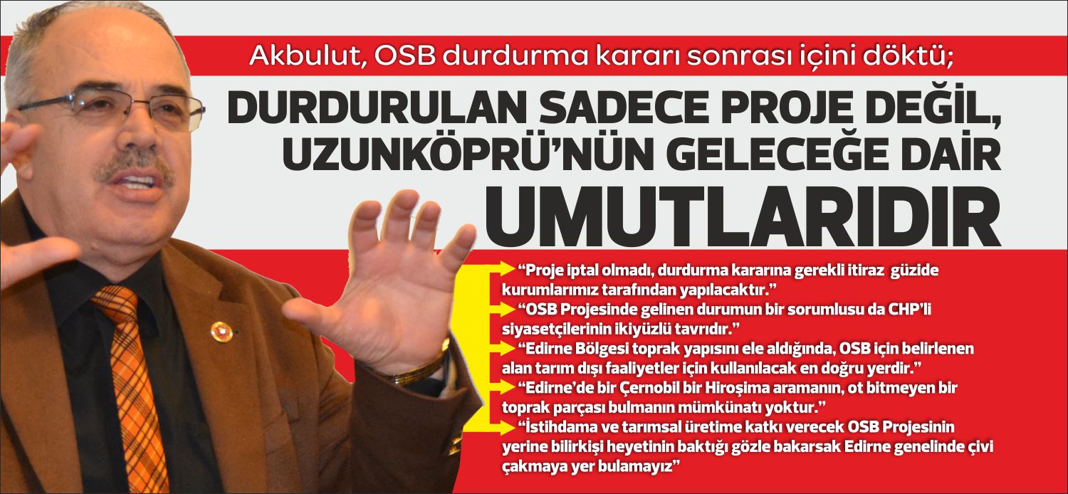 Uzunköprü’nün istihdam sıkıntısına çare olup, genç nüfus göçüne engel olmak