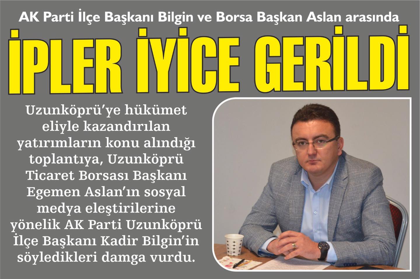 Uzunköprü’ye hükümet eliyle kazandırılan yatırımların konu alındığı toplantıya, Ticaret Borsası