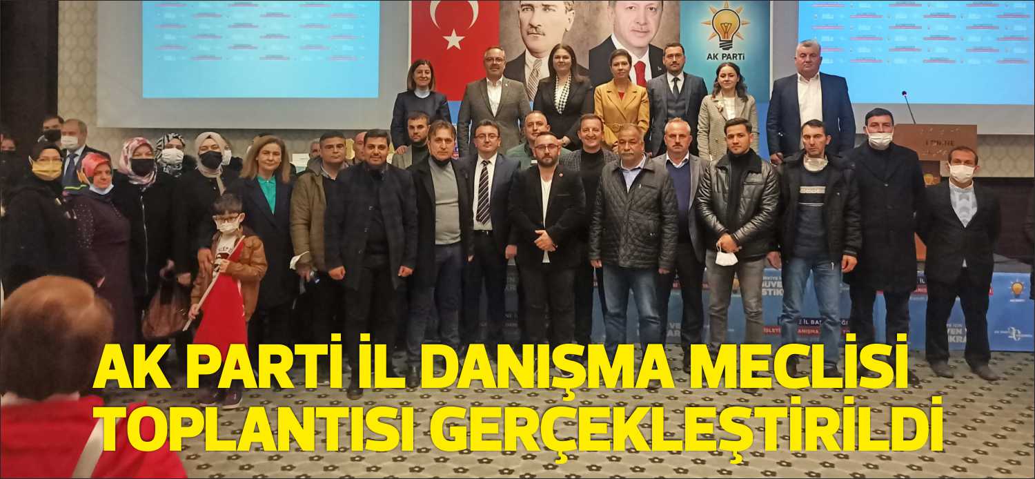 AK Parti il başkanlığı tarafından düzenlenen İl Danışma Meclisi toplantısı,