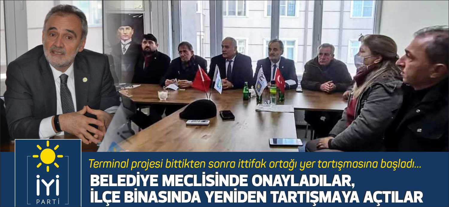 Terminal projesi bittikten sonra ittifak ortağı yer tartışmasına başladı… İyi