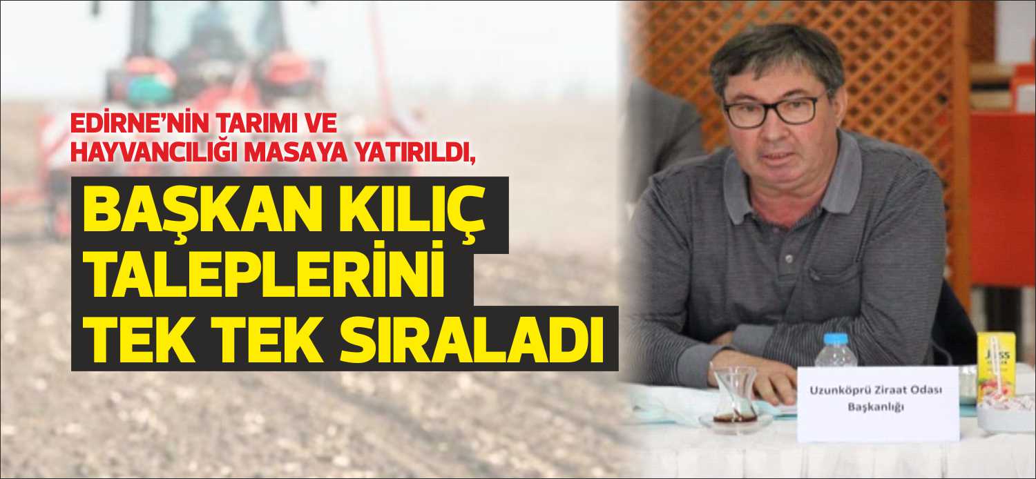 Edirne Tarım ve Orman İl Müdürü Atilla Beyazıt başkanlığında, ilimizde