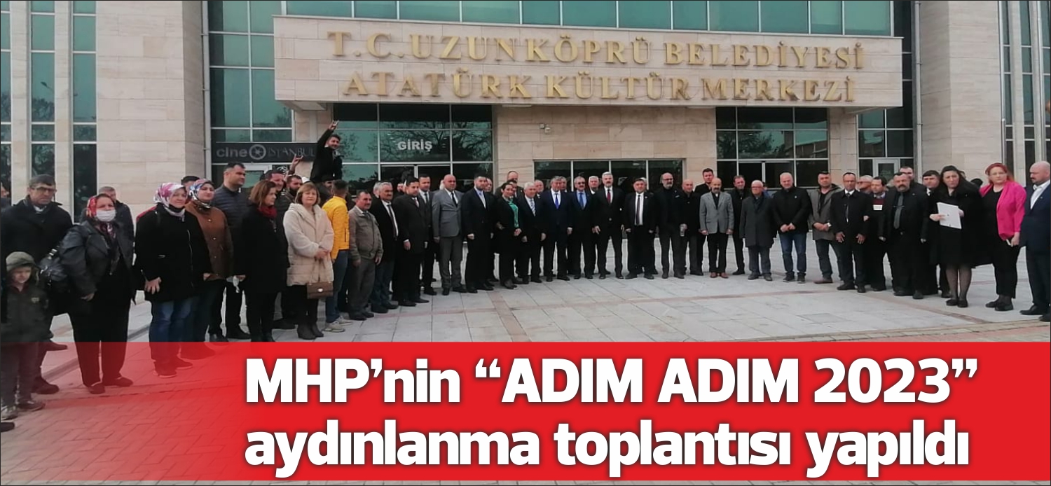 Milliyetçi Hareket Partisi (MHP) Genel Merkezi tarafından başlatılan “Adım adım