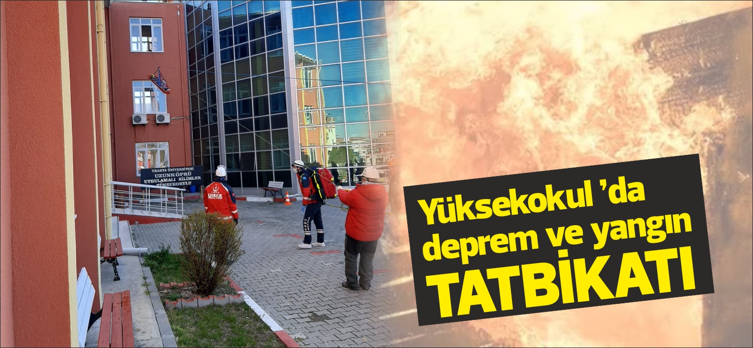 Trakya Üniversitesi Uzunköprü Uygulamalı Bilimler Yüksekokulu ve Meslek Yüksekokulunda deprem