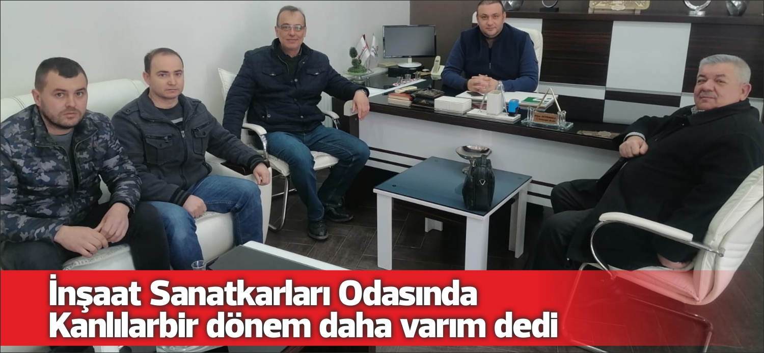 İnşat ve Sanatkarları ve Yapı Malzemeleri Esnaf Odası’nın  18 Mart
