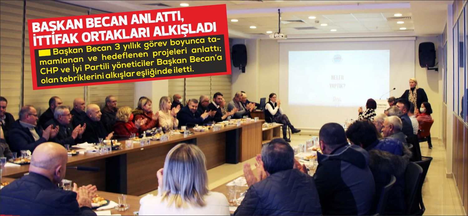 Başkan Becan 3 yıllık görev süresi boyunca tamamlanan ve hedeflenen