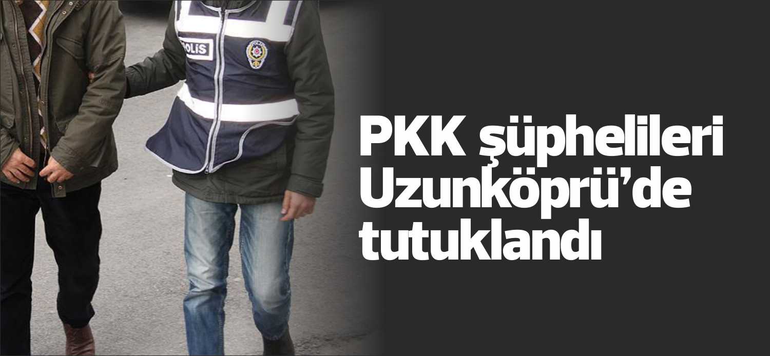 Edirne’nin Meriç ilçesi yakınlarında Yunanistan’a kaçarken yakalanan terör örgütü PKK