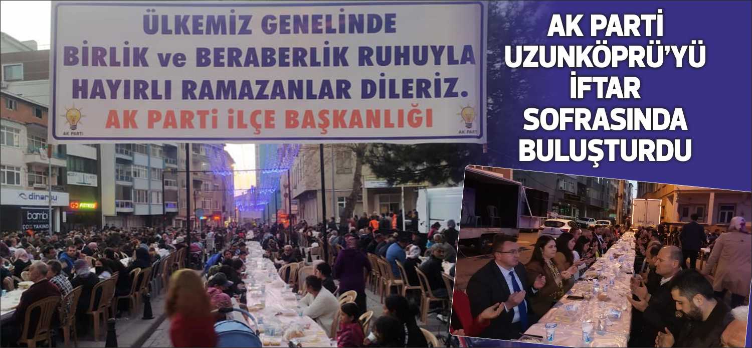 AK Parti Uzunköprü ilçe teşkilatı tarafından artık geleneksel hale gelen