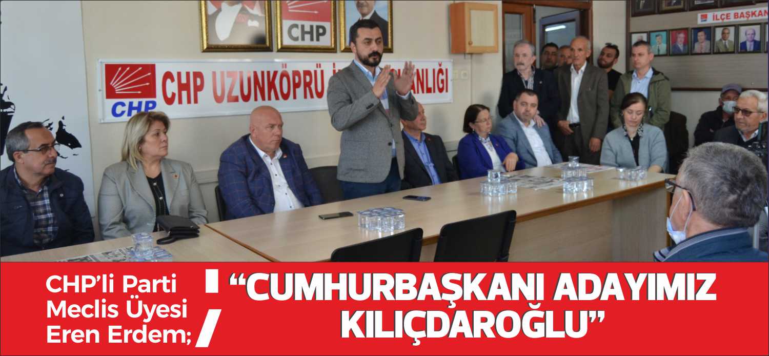 CHP Parti Meclisi Üyesi Eren Erdem, Trakya programı kapsamında Edirne