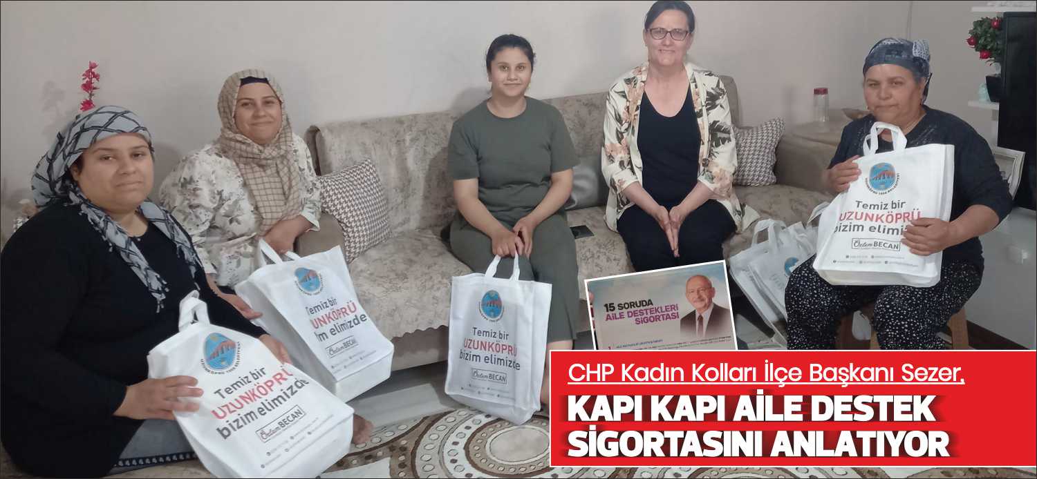 Cumhuriyet Halk Partisi Uzunköprü Kadın Kolları başkanlığı CHP’nin iktidara geldikten