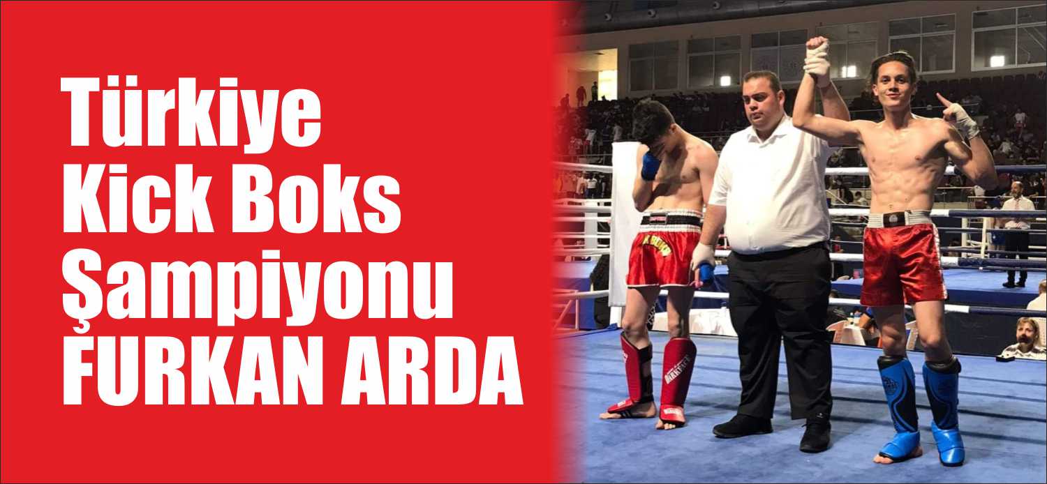Türkiye Kick Boks şampiyonu olan Çöpköylü Furkan Arda milli sporcu