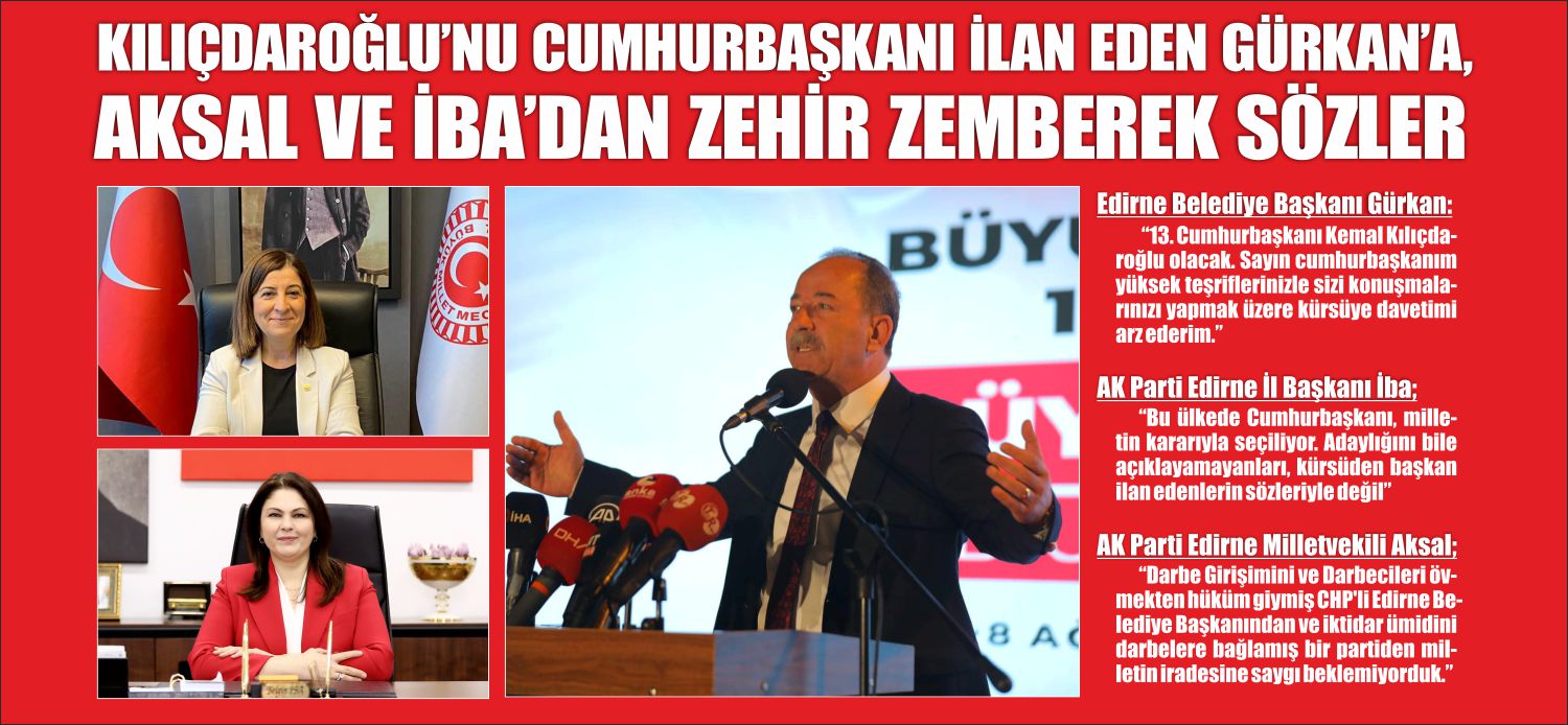 Edirne Belediye Başkanı Recep Gürkan: “13. Cumhurbaşkanı Kemal Kılıçdaroğlu olacak.