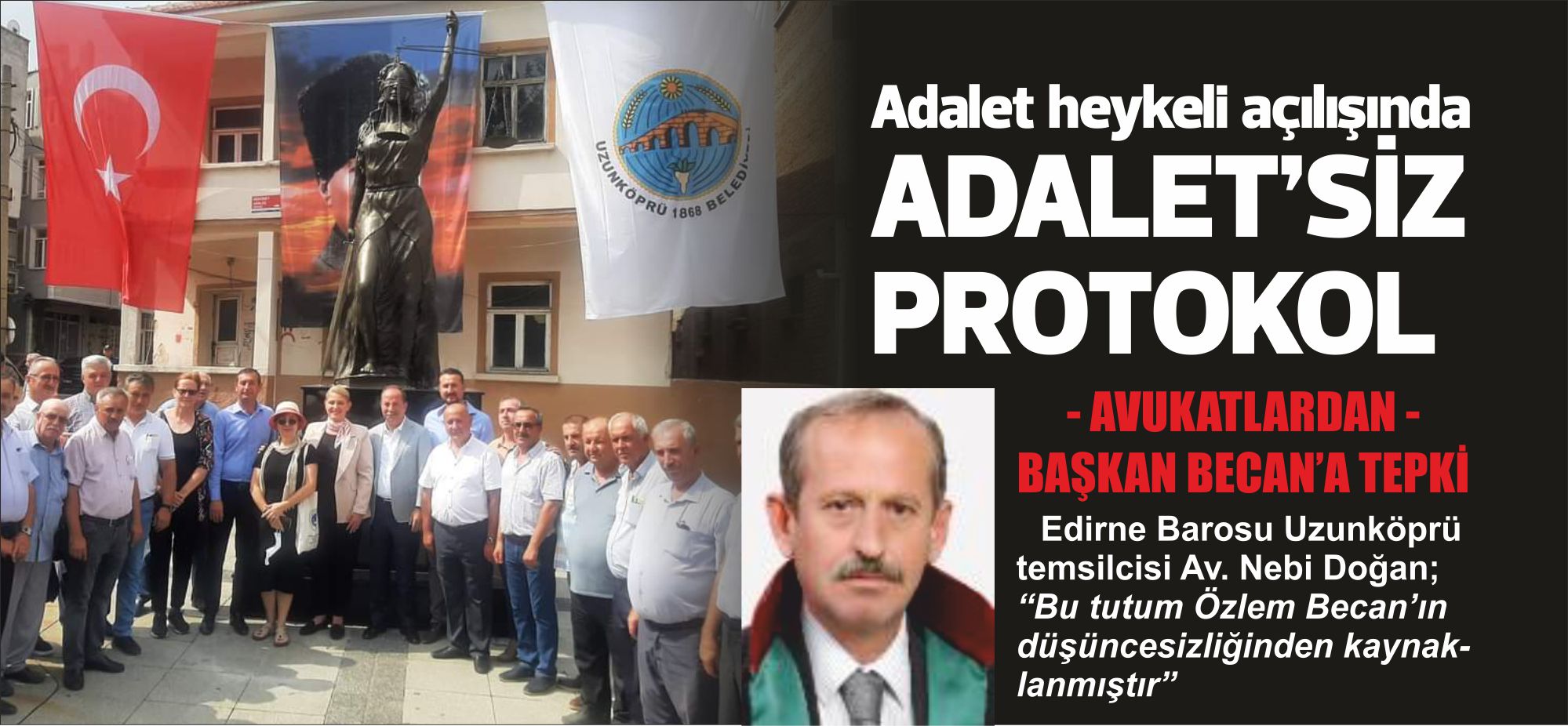 Avukatlardan Başkan Becan’a tepki – Edirne Barosu Uzunköprü temsilcisi Av.