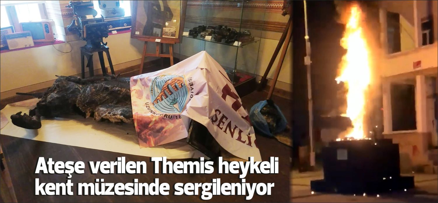 Uzunköprü Adalet meydanında yer alan adalet heykelinin ateşe verilmesi sonrasında,