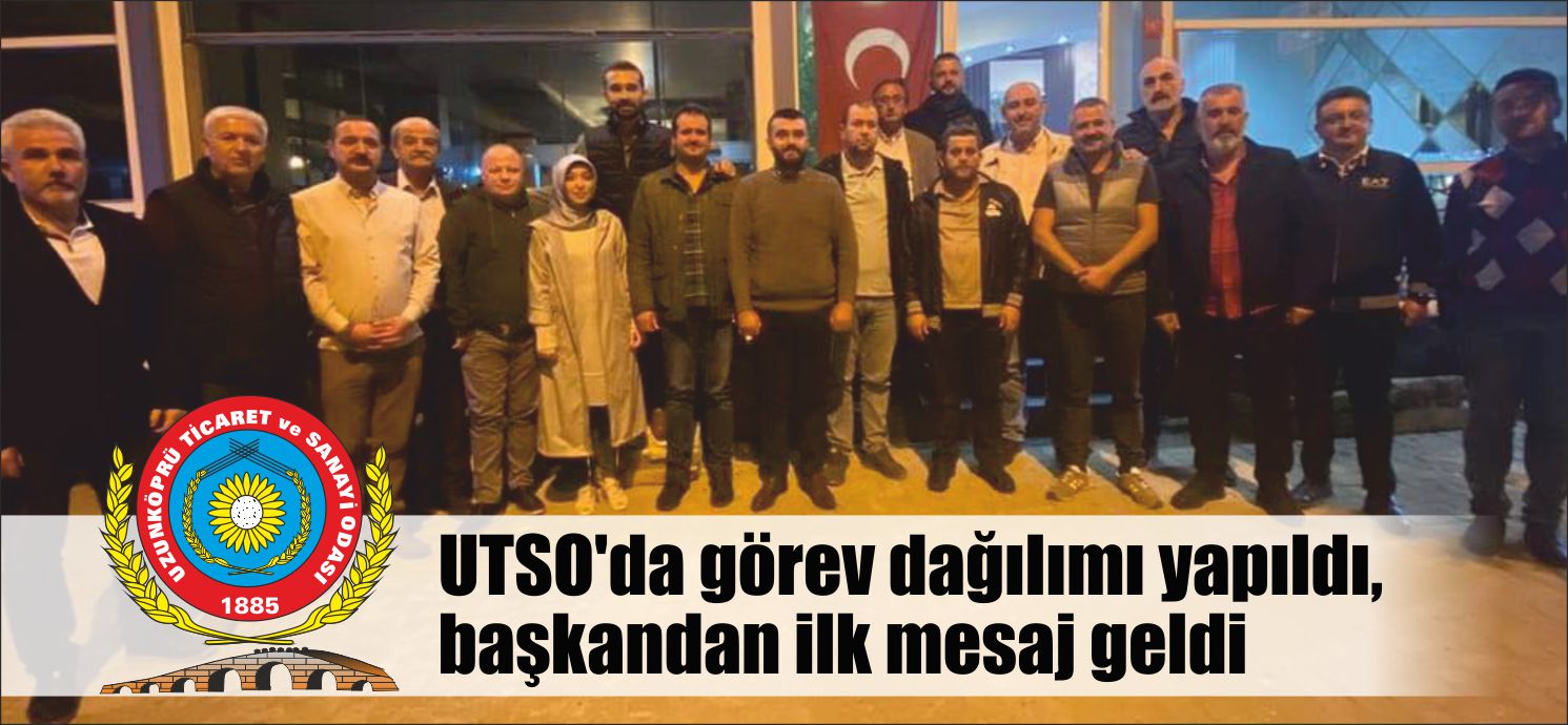 Uzunköprü Ticaret ve Sanayi Odası’nda 1 Ekim Cumartesi günü yapılan