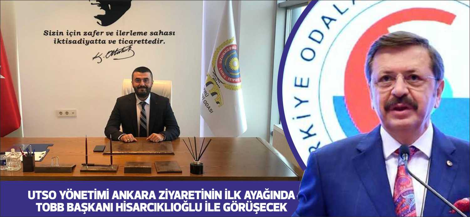 Ankara’ya her gittiğinde eli boş dönmeyen Uzunköprü heyeti uzun yılların