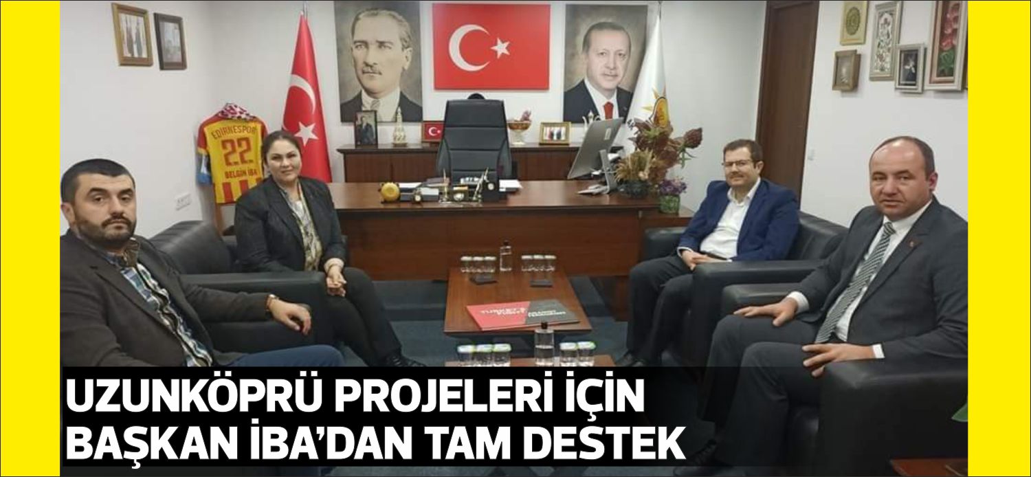 Uzunköprü’de son dönemde gündemde olan projelerin hızlanması ve yeni projelerin