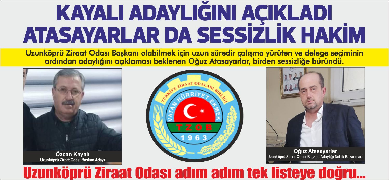 Uzunköprü Ziraat Odası Başkanı olabilmek için uzun süredir çalışma yürüten
