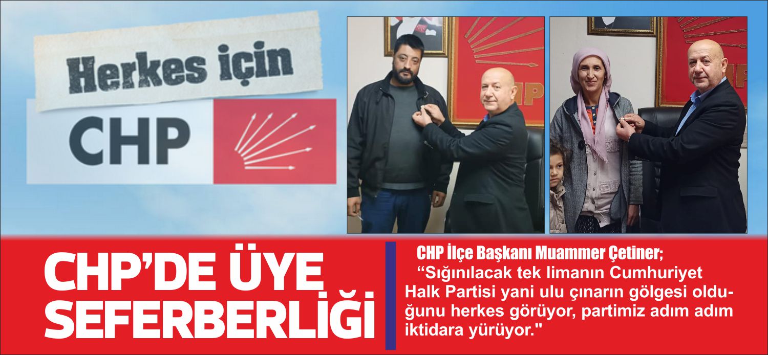 CHP İlçe Başkanı Muammer Çetiner; “Sığınılacak tek limanın Cumhuriyet Halk