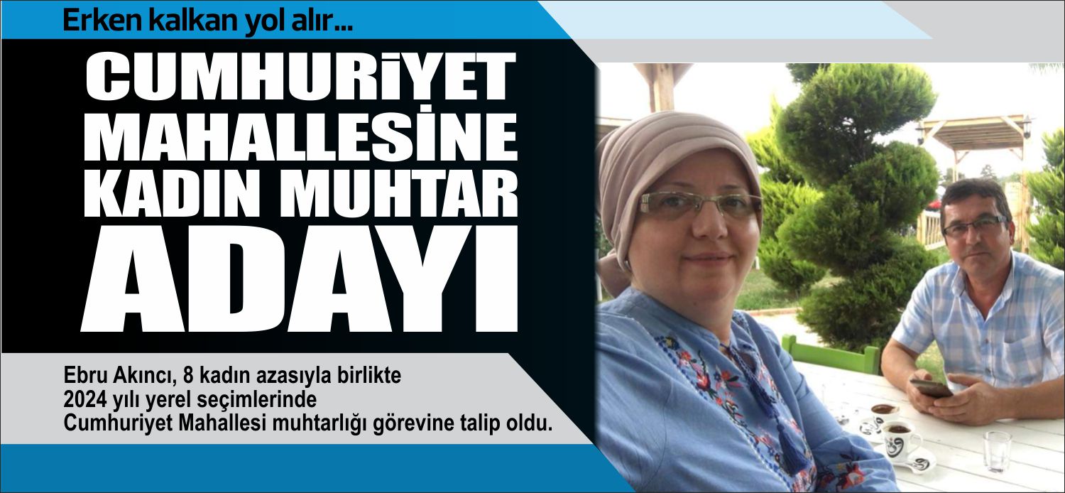 Ebru Akıncı, 8 kadın azasıyla birlikte 2024 yılı yerel seçimlerinde