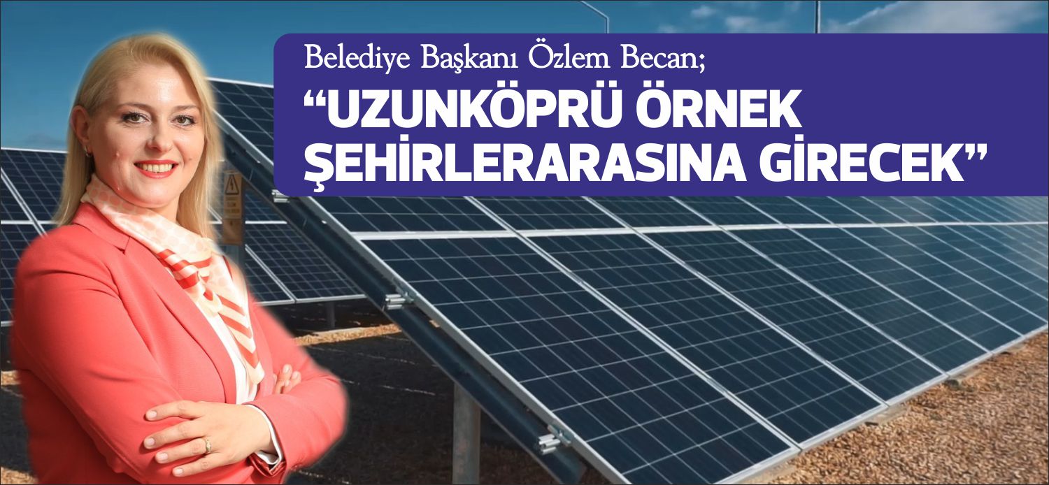 Uzunköprü Belediyesi’nin 14 Kasım 2022 tarihinde ÇED (Çevresel Etki Değerlendirmesi)