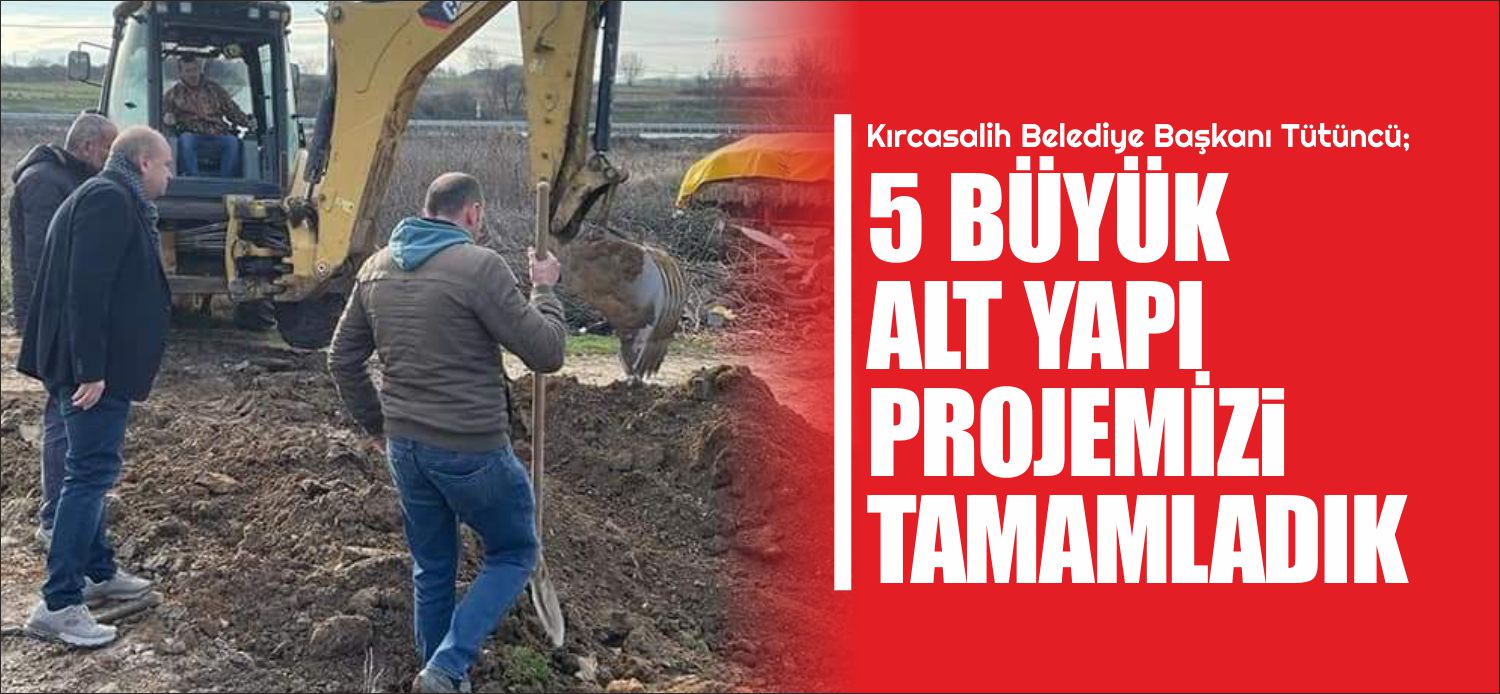 Kırcasalih Beldesi Hüseyin Tütüncü, son dönemde beldesinde hayata geçirdiği projeler