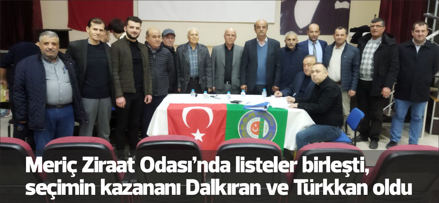 Meriç Ziraat Odası’nın 11 Şubat Cumartesi günü gerçekleştirilen meclis seçimleri
