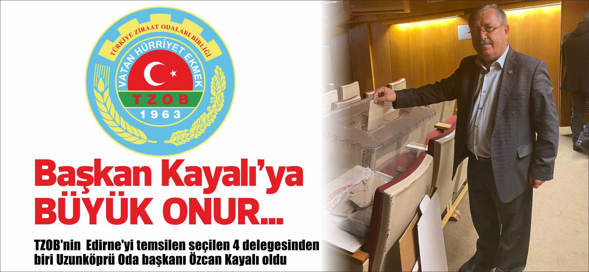 Uzunköprü Ziraat Odası’nın 4 Şubat tarihinde yapılan meclis seçiminde rakipsiz