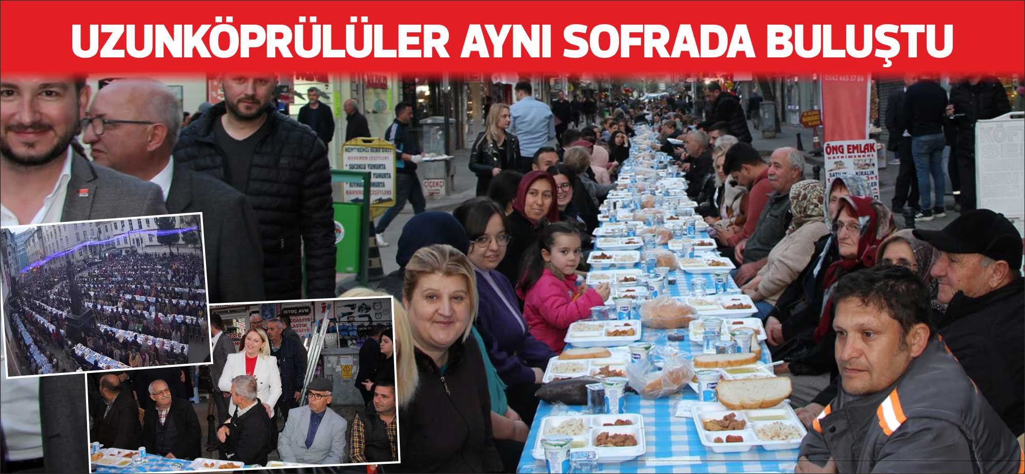 Uzunköprü Belediye Başkanlığı tarafından geleneksel hale getirilen “Belediye Büyük İftarı”