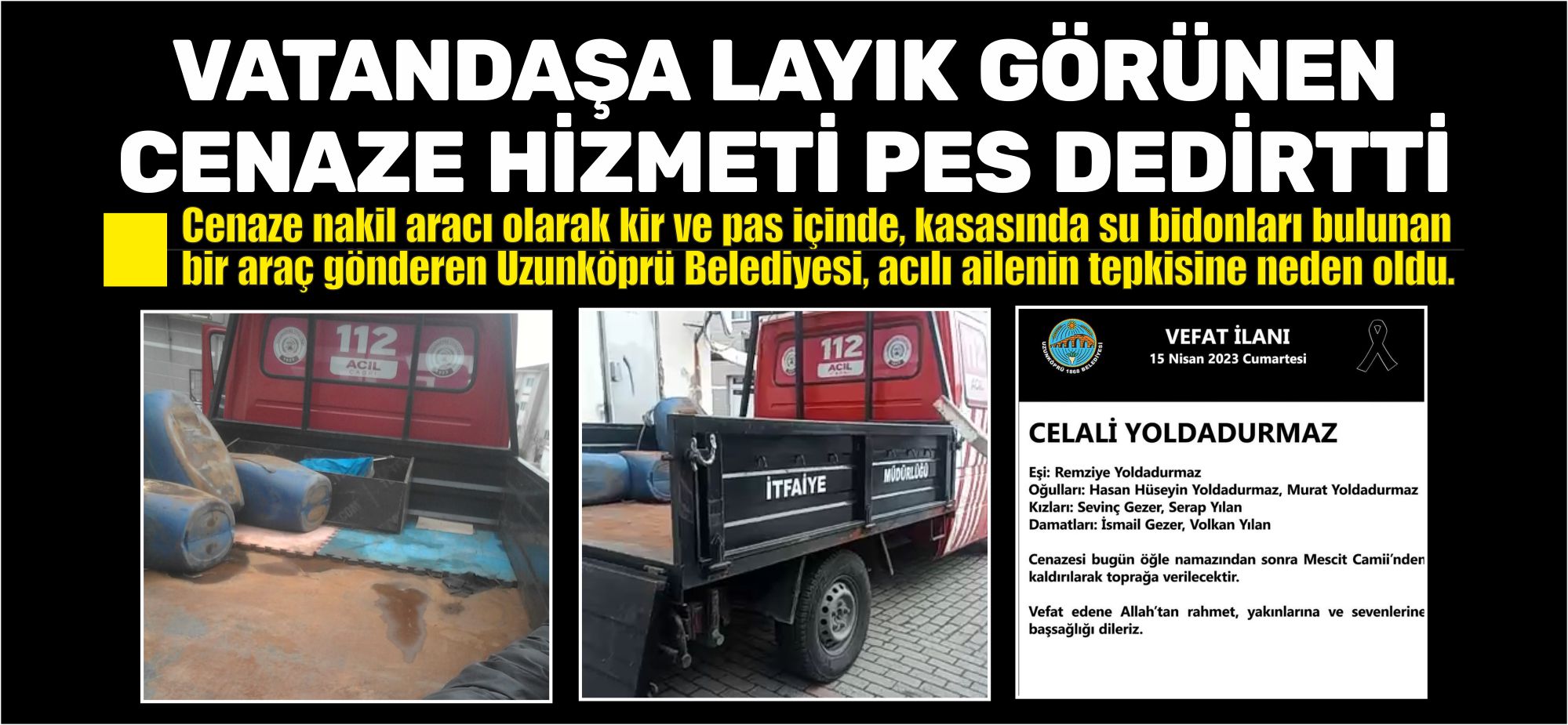 Cenaze nakil aracı olarak eski pas içinde, kasasında su bidonları