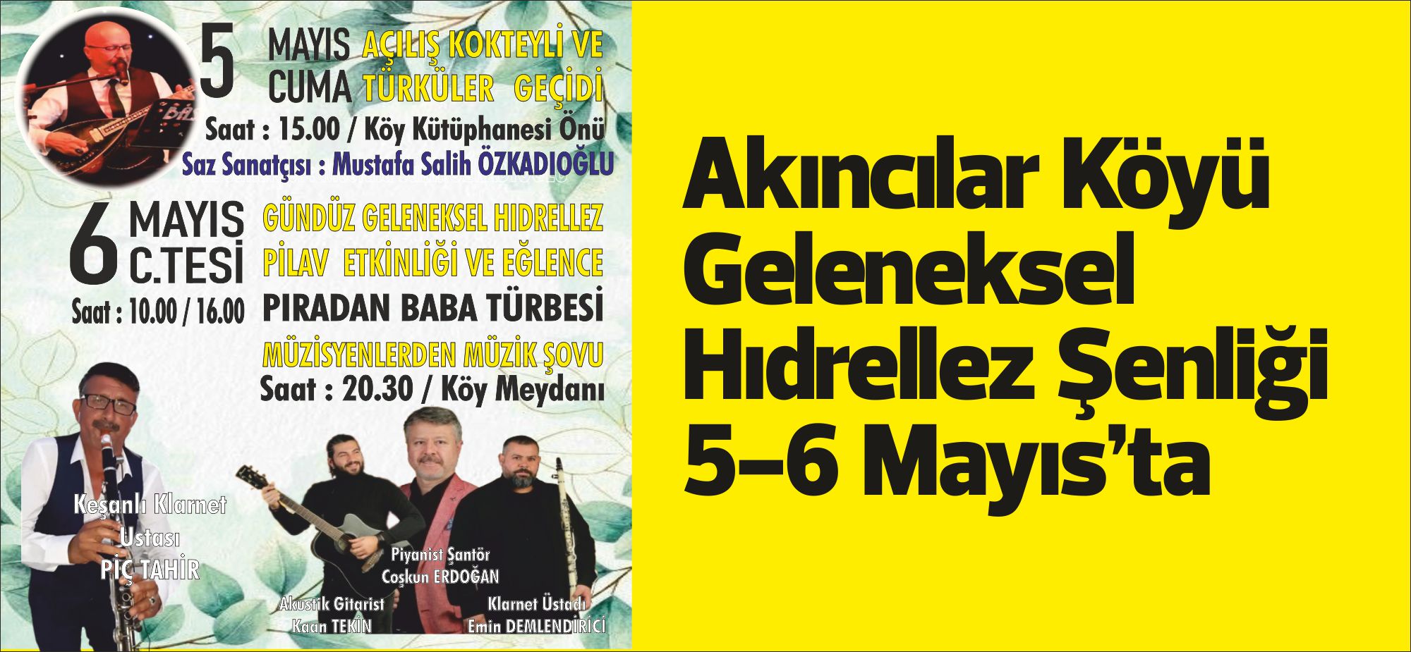 Bölgemizde Mayıs ayının gelmesi ile vazgeçilmezlerden olan hıdrellez şenlikleri geleneği