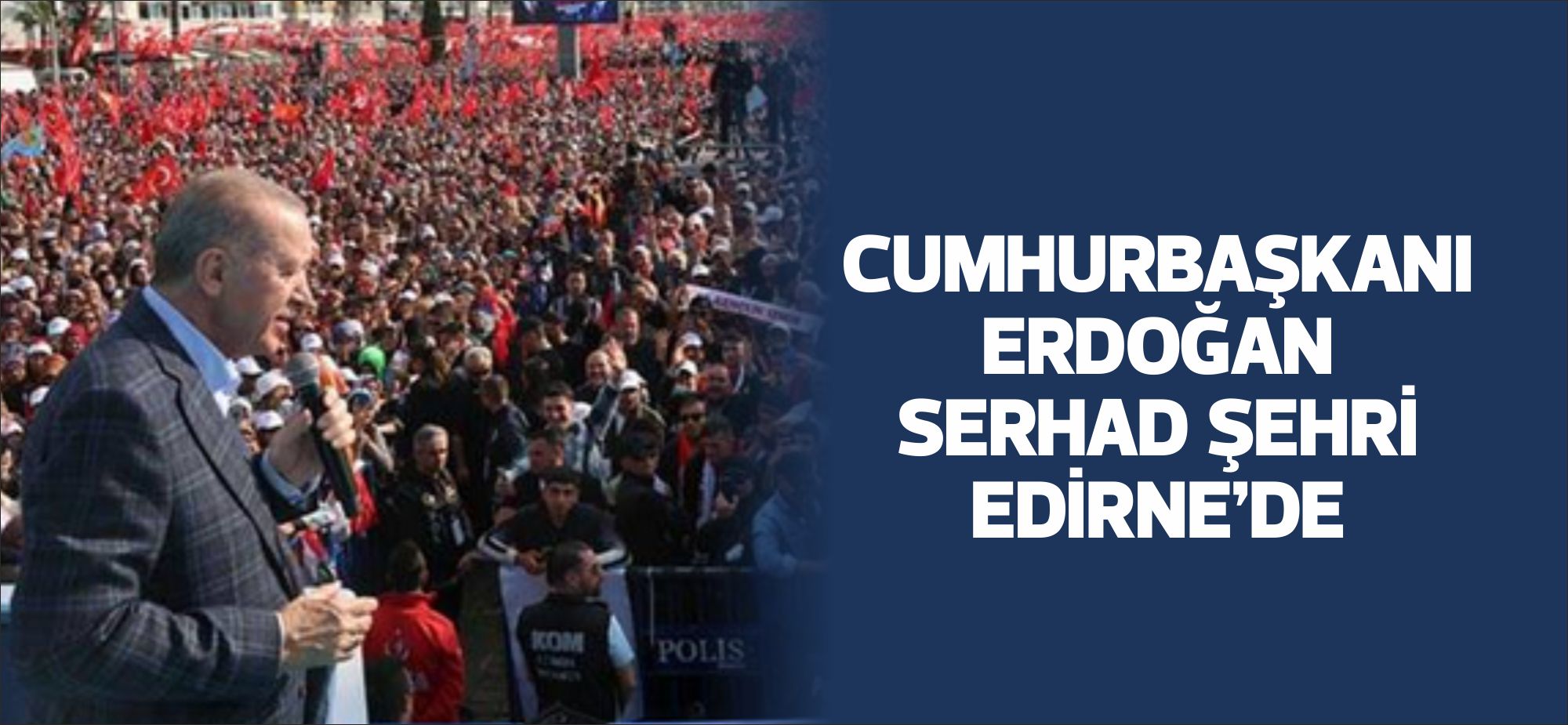 Cumhurbaşkanı ve Adalet ve Kalkınma Partisi (AK Parti) Genel Başkanı