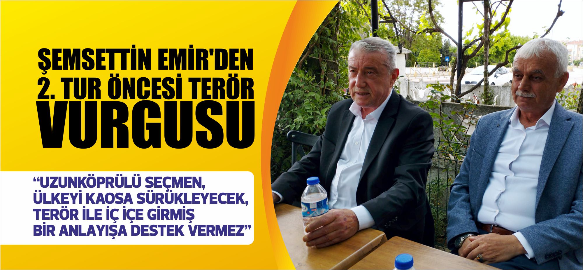 25’inci Dönem Edirne Milletvekili Şemsettin Emir; “Uzunköprülü seçmen, ülkeyi kaosa