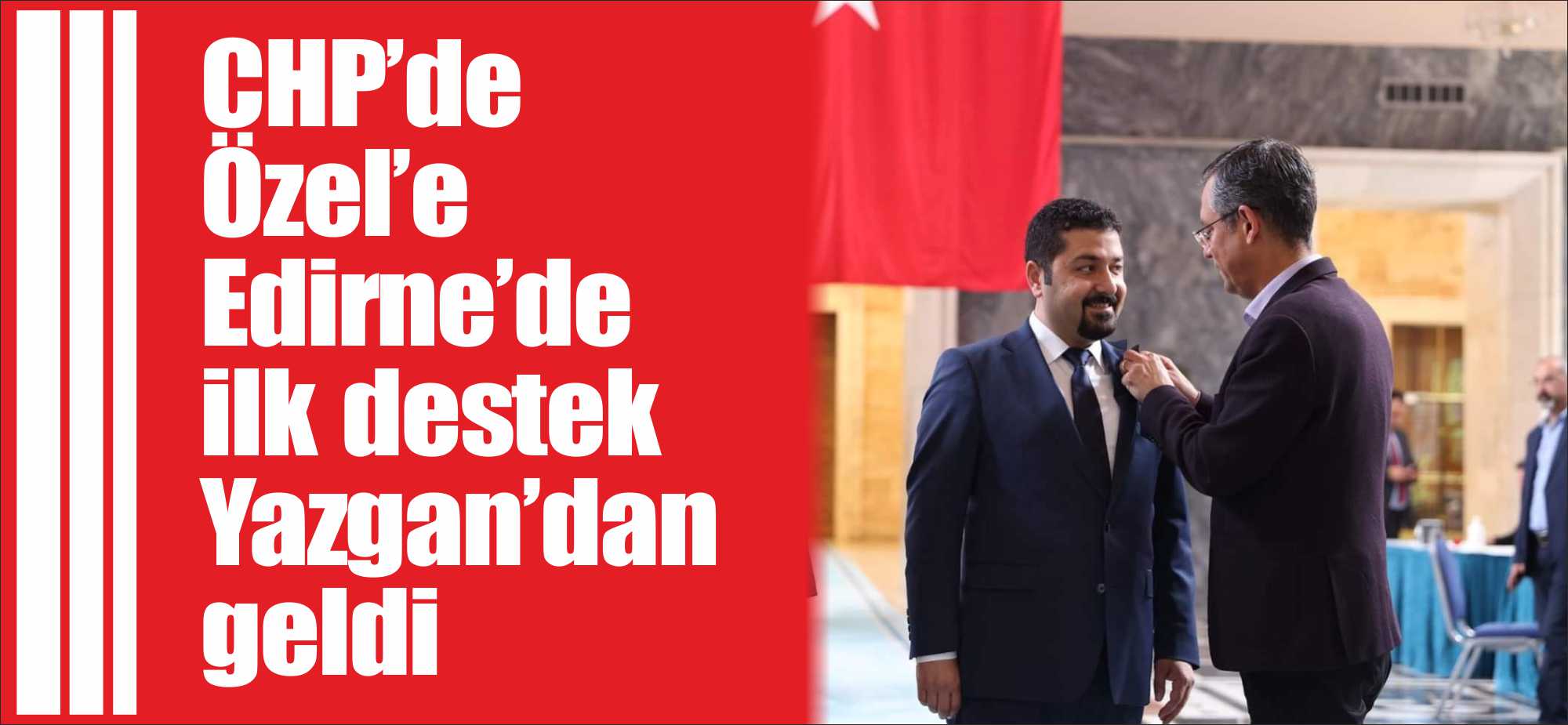 Edirne Milletvekili Baran Yazgan; “Bu yola talip olan yol arkadaşım