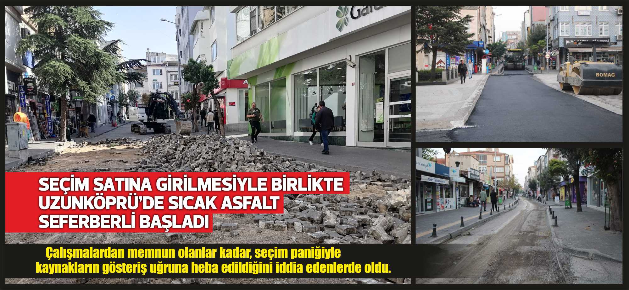 Çalışmalardan memnun olanlar kadar, seçim paniğiyle kaynakların gösteriş uğruna heba