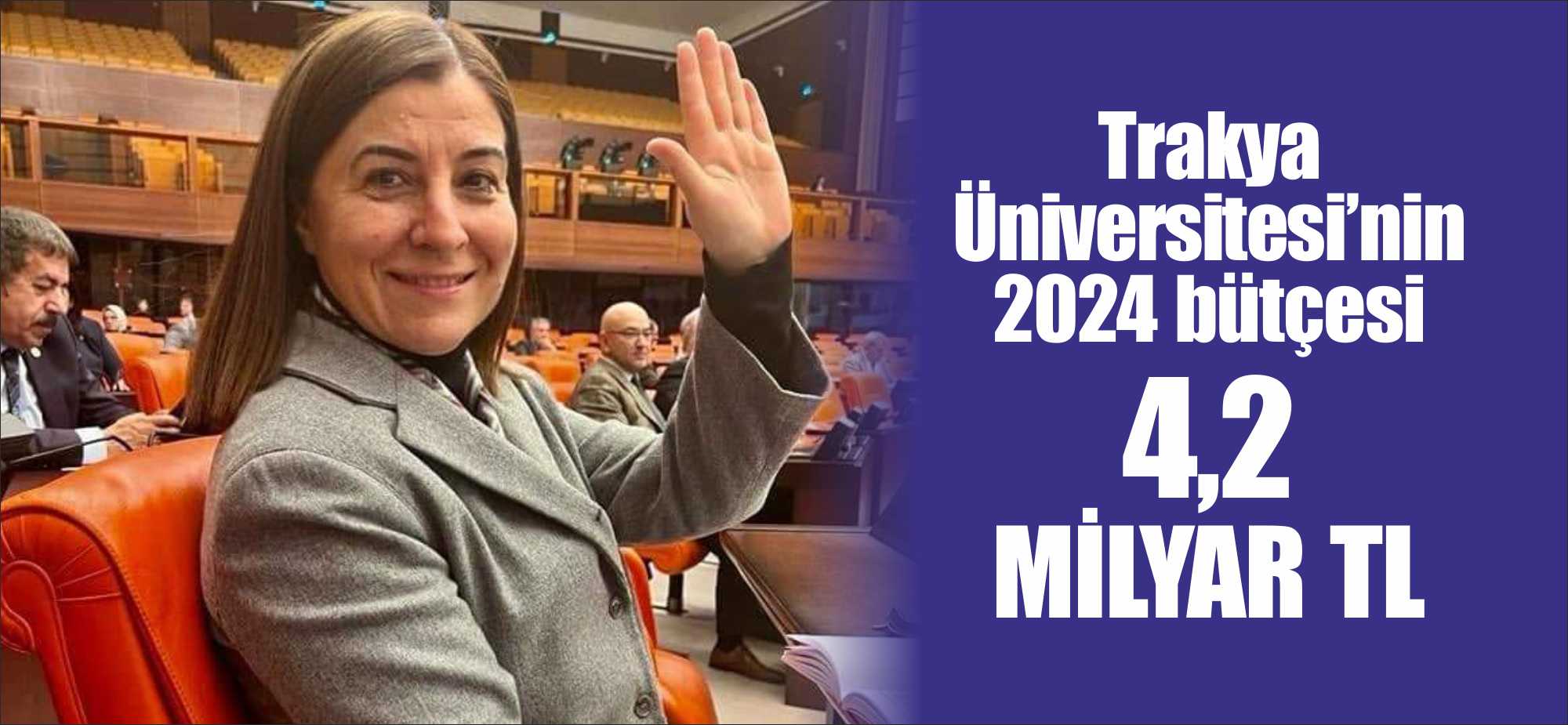 Trakya Üniversitesi’nin 2024 yılı bütçesi 4 milyar 207 milyon 782